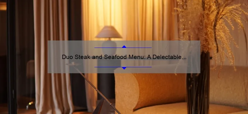 Duo Steak and Seafood Menu: A Delectable Fusion of Surf and Turf Delights