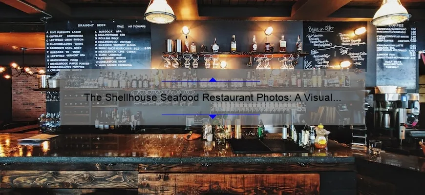 The Shellhouse Seafood Restaurant Photos: A Visual Feast for Seafood Lovers