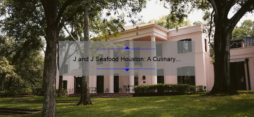 J and J Seafood Houston: A Culinary Delight for Seafood Lovers