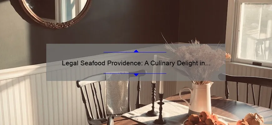Legal Seafood Providence: A Culinary Delight in Rhode Island